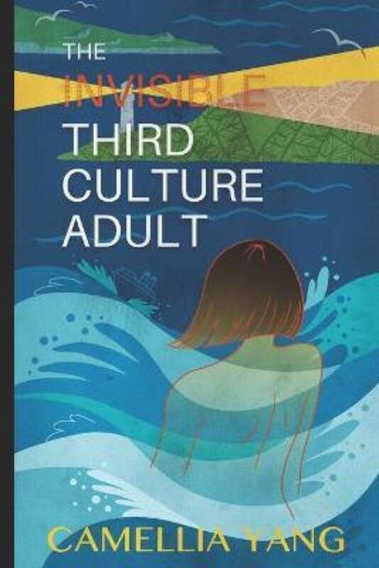 

Invisible Third Culture Adult.paperback,By :Camellia Yang