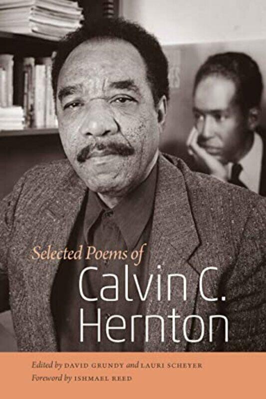 

Selected Poems of Calvin C Hernton by Calvin C HerntonIshmael ReedDavid GrundyLauri Scheyer-Paperback