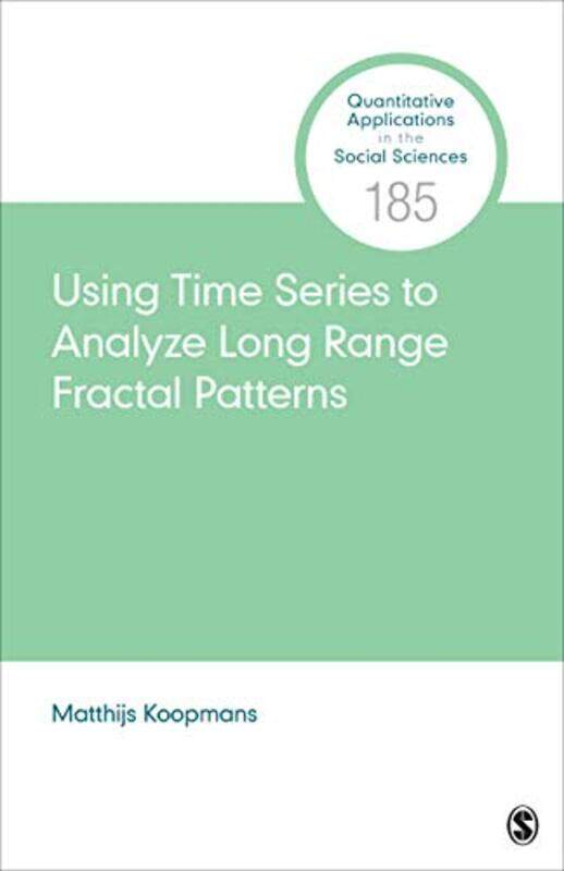 

Using Time Series to Analyze LongRange Fractal Patterns by Matthijs Mercy College, USA Koopmans-Paperback