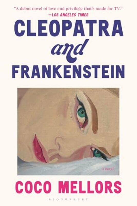 

Cleopatra And Frankenstein by Mellors, Coco..Paperback