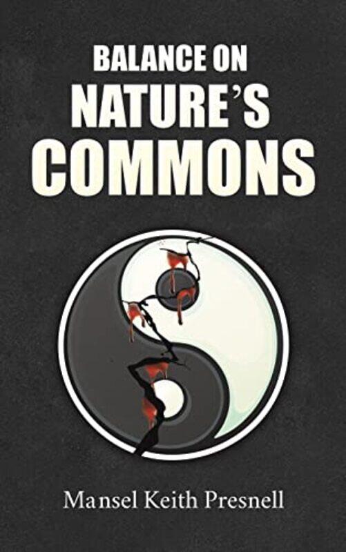 

Balance on Natures Commons by Evan Richard Rodgers Director of Drama Julliard New York USA Yionoulis-Paperback