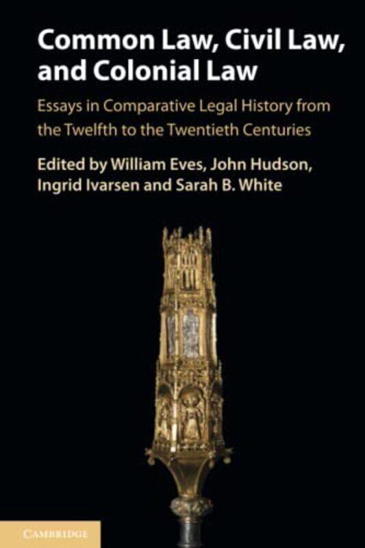 

Common Law Civil Law And Colonial Law By William University ...Paperback