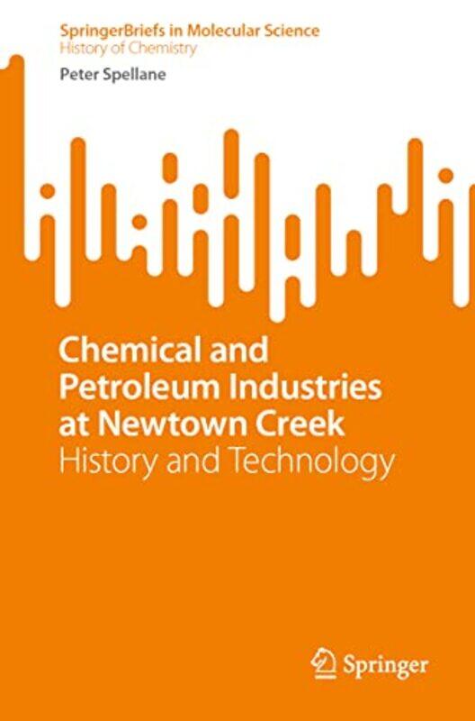 

Chemical and Petroleum Industries at Newtown Creek by Ezgi SecikLeticia Santana NegrinSalome Monasterio-Paperback