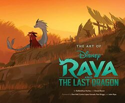Art Of Raya And The Last Dragon By Kalikolehua Hurley Hardcover
