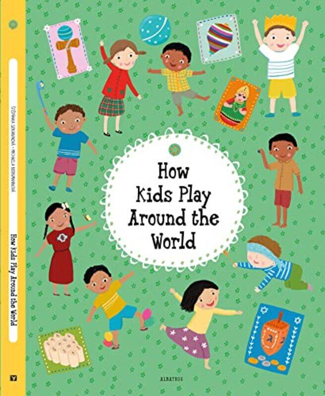 

How Kids Play Around the World by Fiona WattStella Baggott-Hardcover