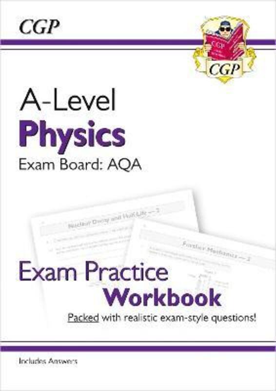 A-Level Physics: AQA Year 1 & 2 Exam Practice Workbook - includes Answers.paperback,By :CGP Books - CGP Books