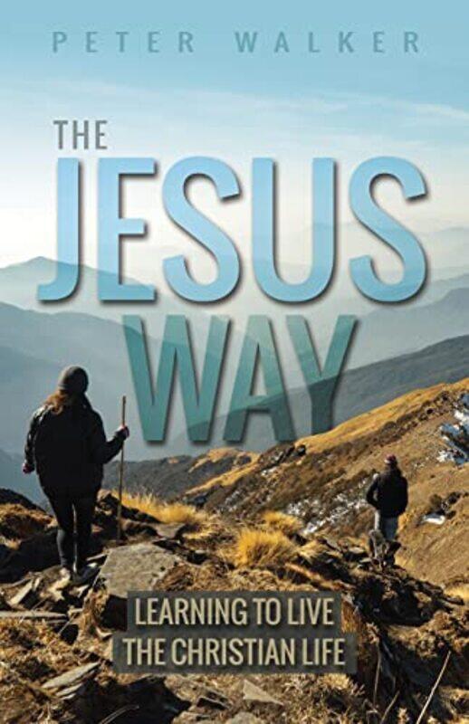 

The Jesus Way by Peter Author Walker-Paperback