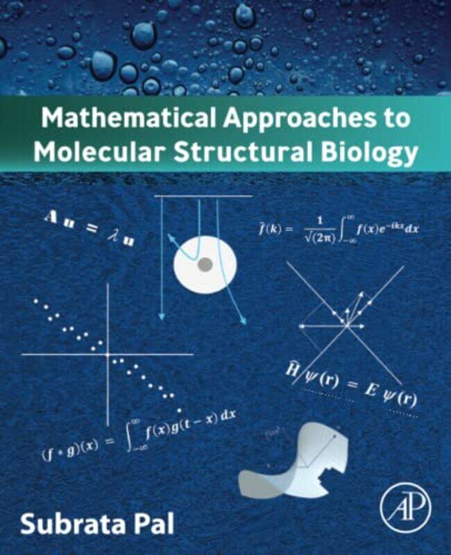 

Mathematical Approaches to Molecular Structural Biology by Donald R Prothero-Paperback