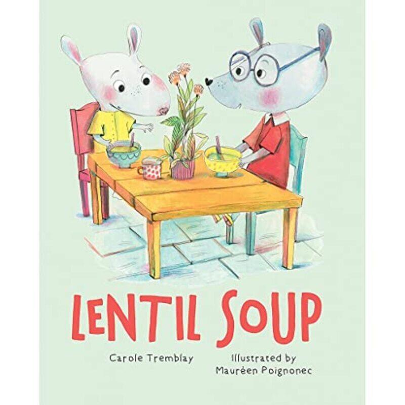 

Lentil Soup By Tremblay Carole - Poignonec Maureen - Hardcover