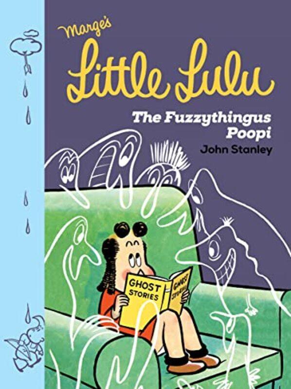 

Little Lulu The Fuzzythingus Poopi by John Stanley-Hardcover