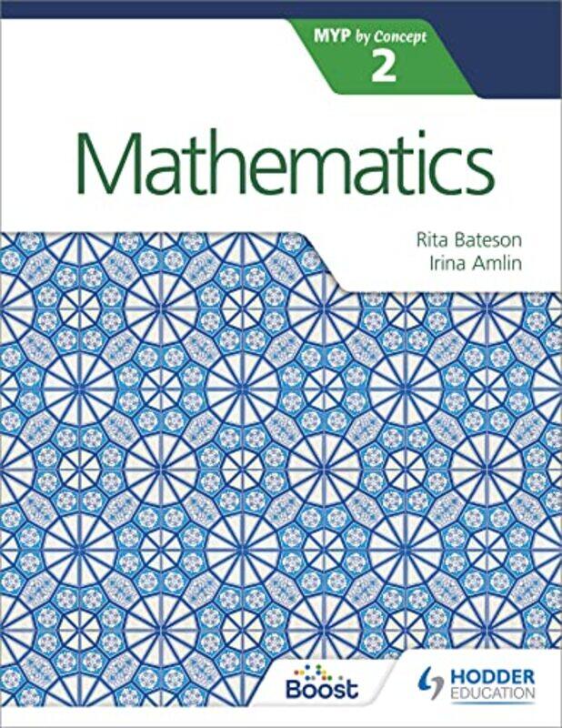 

Mathematics for the IB MYP 2 by Irina AmlinRita Bateson-Paperback