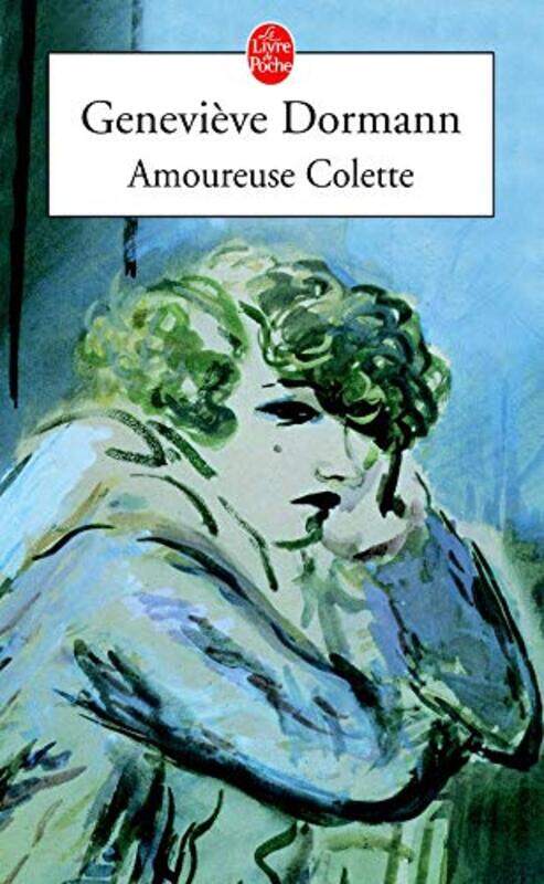 

Amoureuse Colette,Paperback,By:Dormann