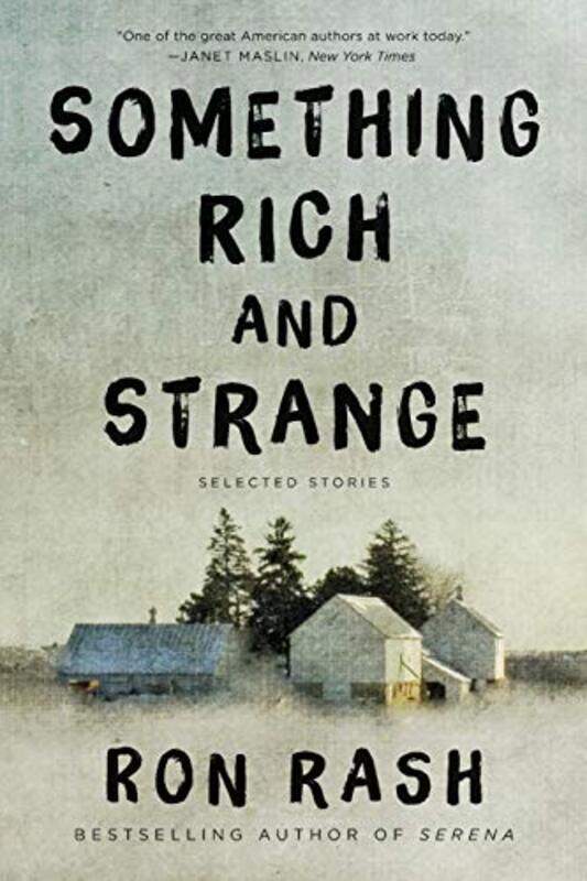 

Something Rich And Strange by Ron Rash-Paperback