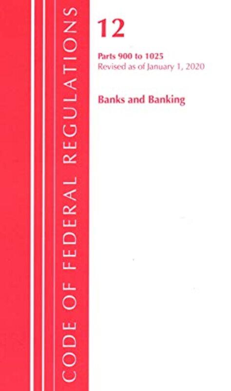 

Code of Federal Regulations Title 12 Banks and Banking 9001025 Revised as of January 1 2020 by Office Of The Federal Register US-Paperback