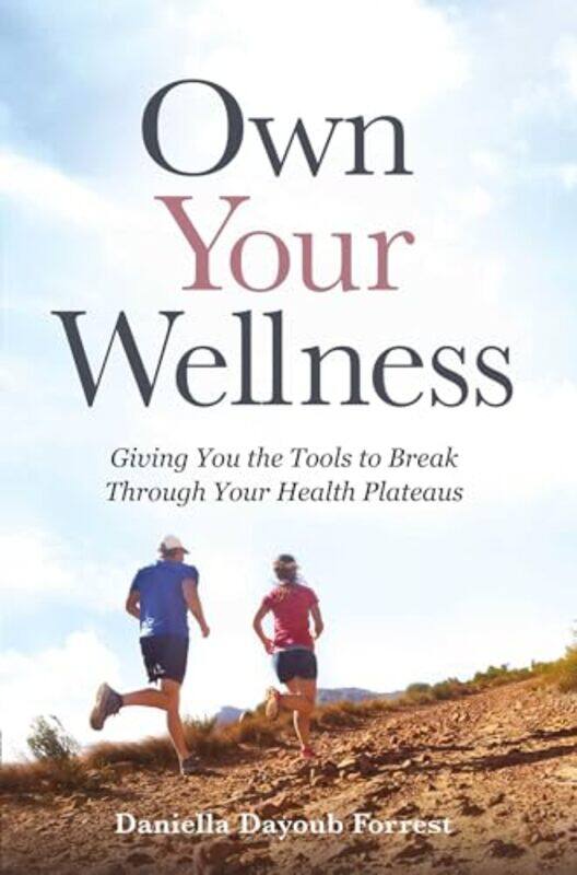 

Own Your Wellness by Daniella Dayoub Forrest-Hardcover