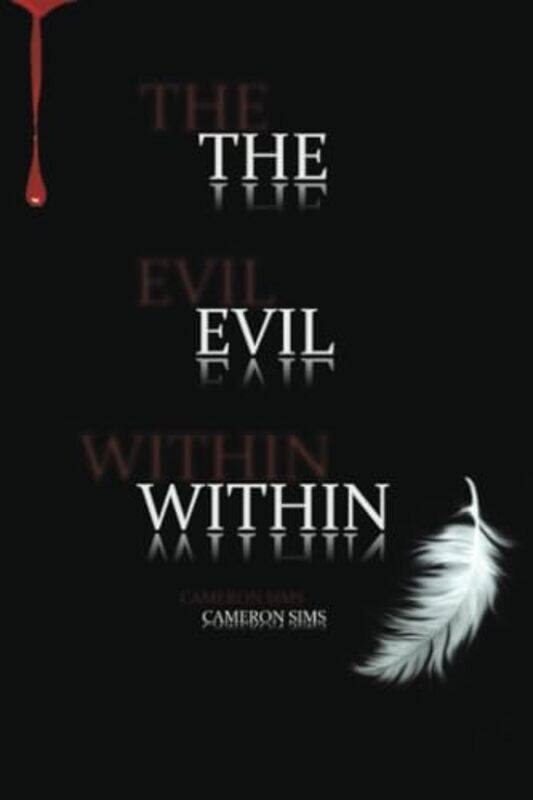 

The Evil Within by Cameron Sims-Paperback