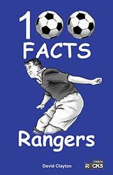 Rangers 100 Facts by David Clayton-Paperback