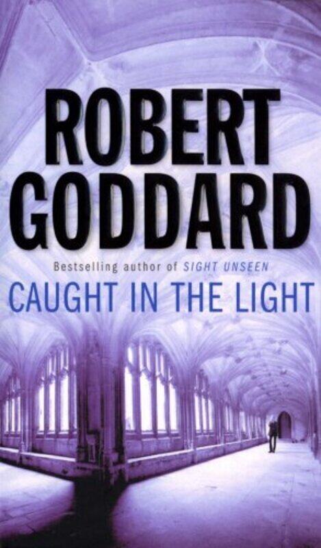 

Caught in the Light, Paperback Book, By: Robert Goddard