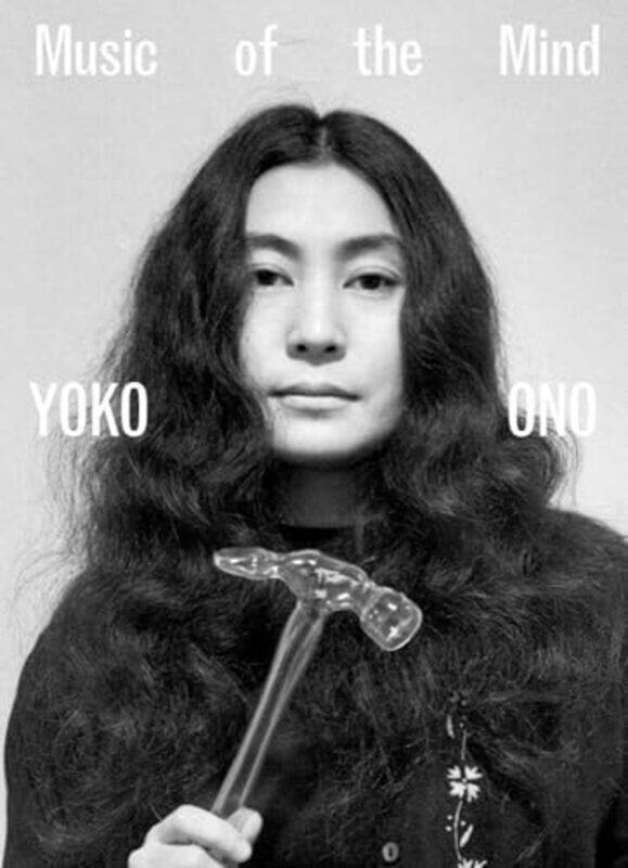 

Yoko Ono Music Of The Mind By Bingham Juliet - Hardcover