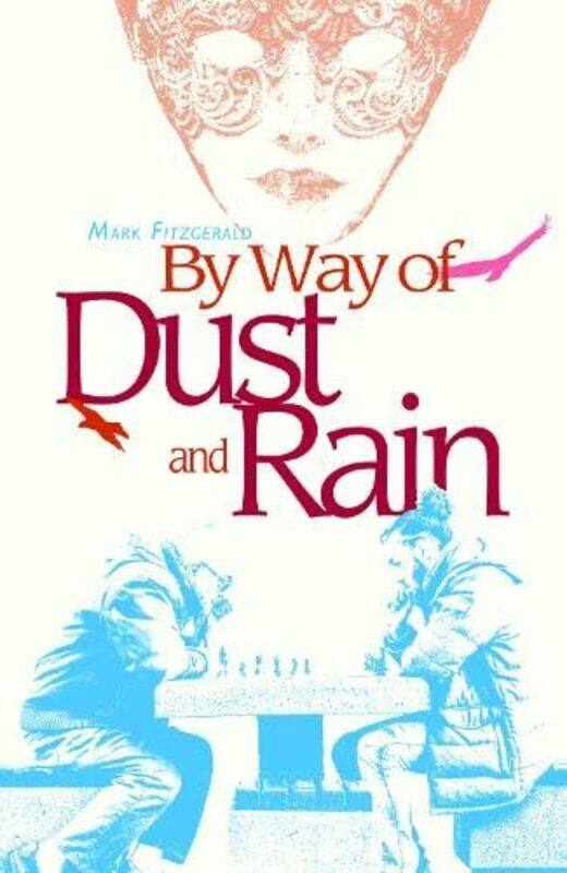 

By Way Of Dust And Rain by Mark Fitzgerald-Paperback