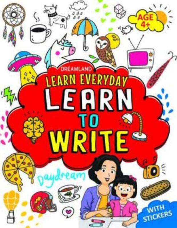

Learn Everyday Learn to Write - Age 4+.paperback,By :Dreamland Publications