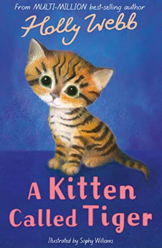 

A Kitten Called Tiger by Holly WebbSophy Williams-Paperback