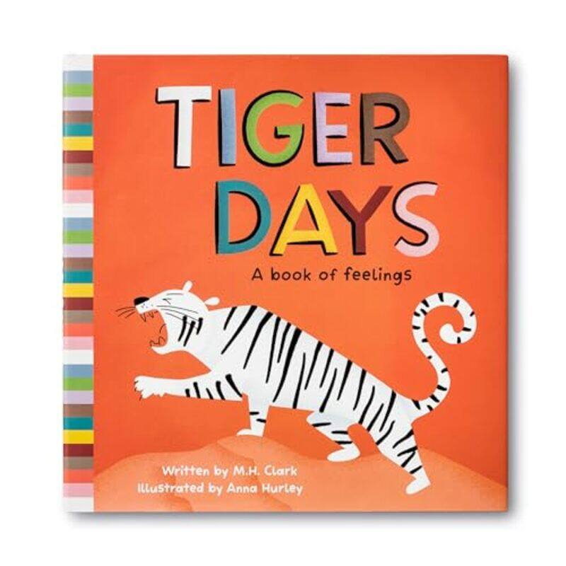 

Tiger Days A Bk Of Feelings By Clark M H - Hardcover