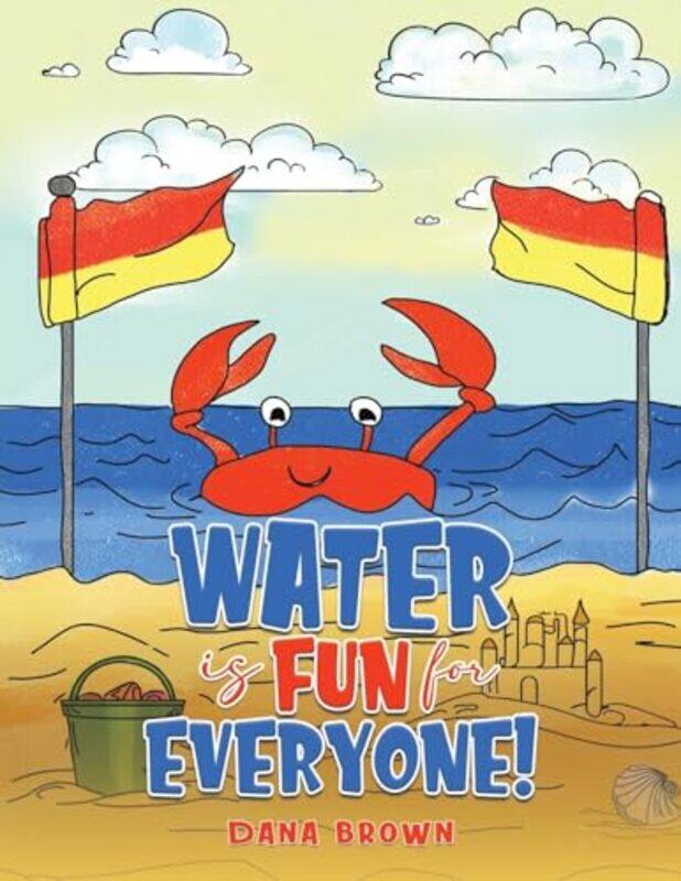 

Water is Fun for Everyone by Dana Brown-Paperback