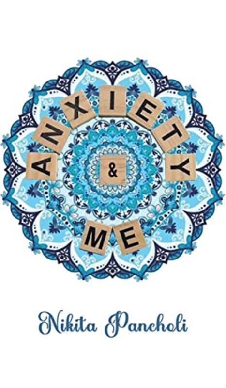 

Anxiety and Me by Nikita Pancholi-Hardcover