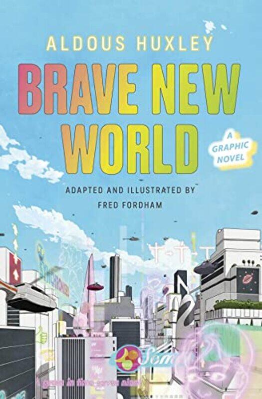 

Brave New World A Graphic Novel by Huxley, Aldous - Fordham, Fred-Hardcover