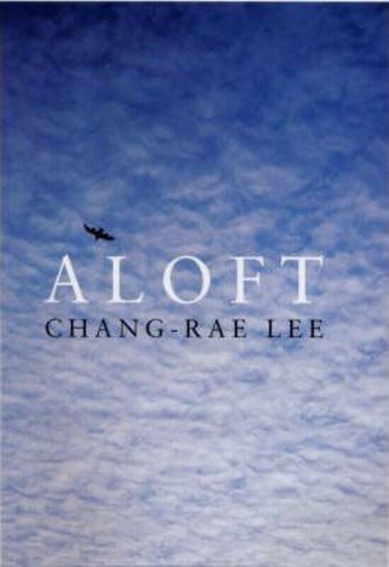 

Aloft Export Tpb.paperback,By :Chang-Rae Lee