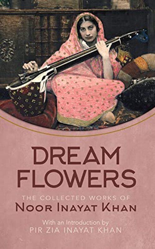 

Dream Flowers by Noor Inayat Khan-Paperback