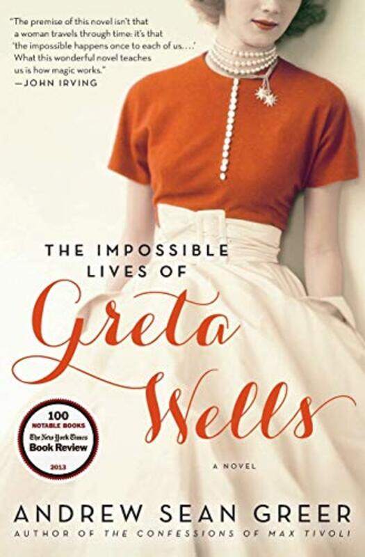 

The Impossible Lives Of Greta Wells by Andrew Sean Greer-Paperback