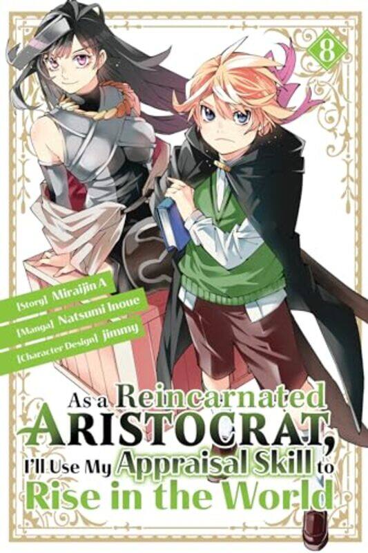 

As a Reincarnated Aristocrat Ill Use My Appraisal Skill to Rise in the World 8 manga by Natsumi Inoue-Paperback