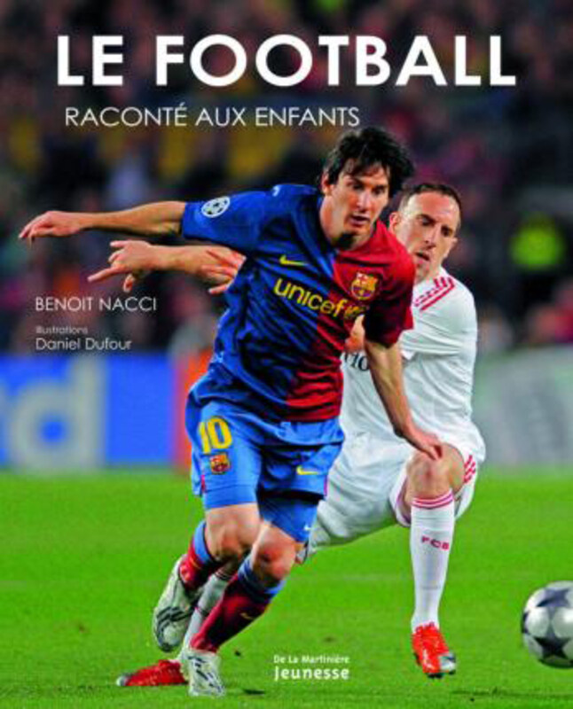 

Football told to children, Hardcover Book, By: Benoit Nacci