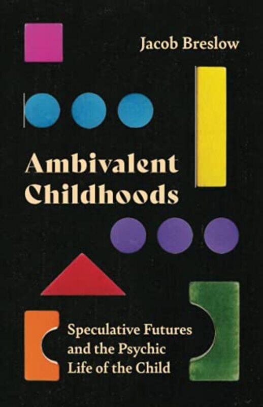 

Ambivalent Childhoods by Jacob Breslow-Paperback