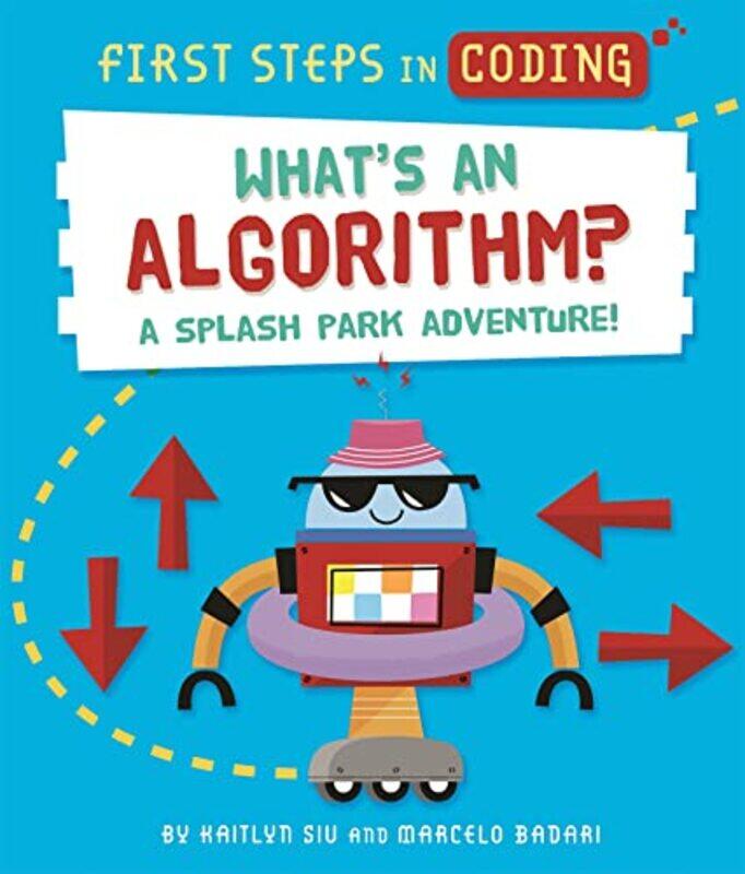 

First Steps in Coding Whats an Algorithm by Kaitlyn SiuMarcelo Badari-Hardcover