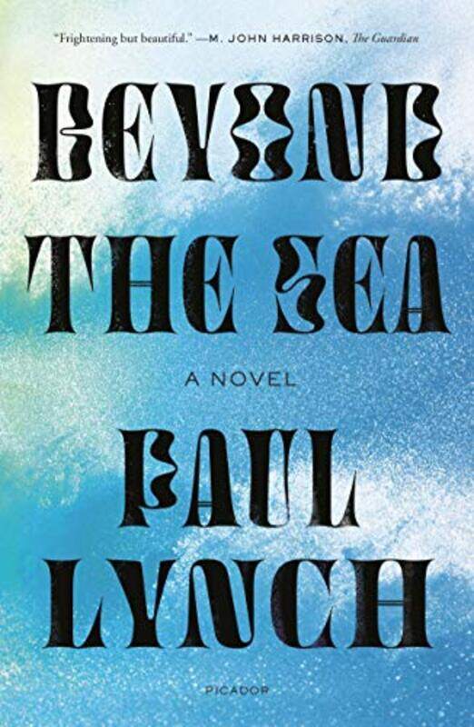 

Beyond The Sea by Paul Lynch-Paperback