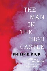 The Man in the High Castle , Hardcover by Dick, Philip K