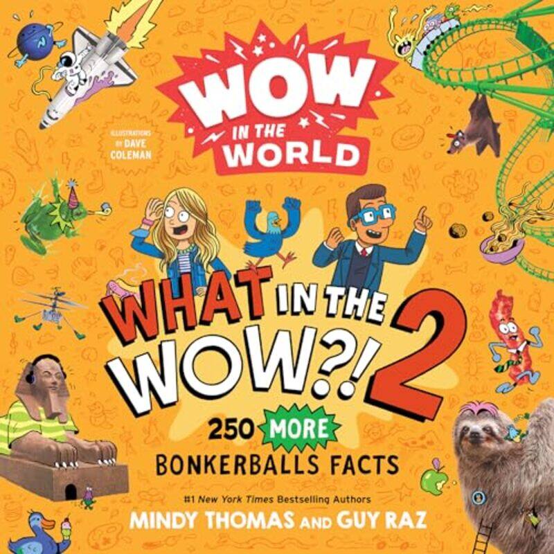 

Wow in the World What in the WOW 2 by Mindy ThomasGuy RazDave Coleman-Paperback