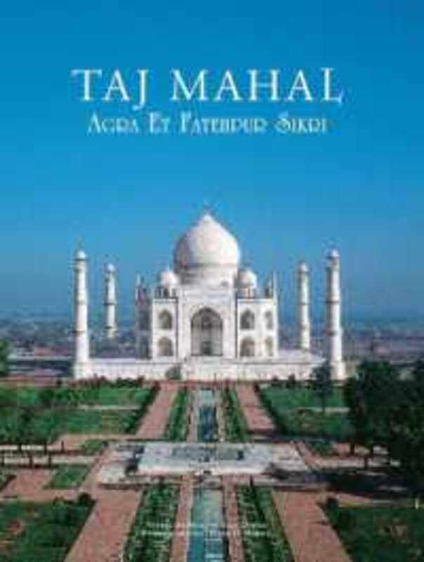 

Taj Mahal Agra & Fatehpur Sikri French by Subhadra Sen Gupta - Paperback