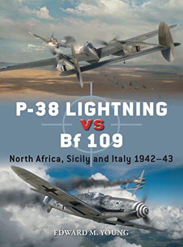 

P 38 Lightning Vs Bf 109 By Young Edward M - Paperback