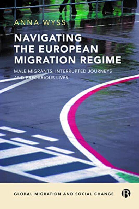 

Navigating the European Migration Regime by Natasha Levinger-Hardcover