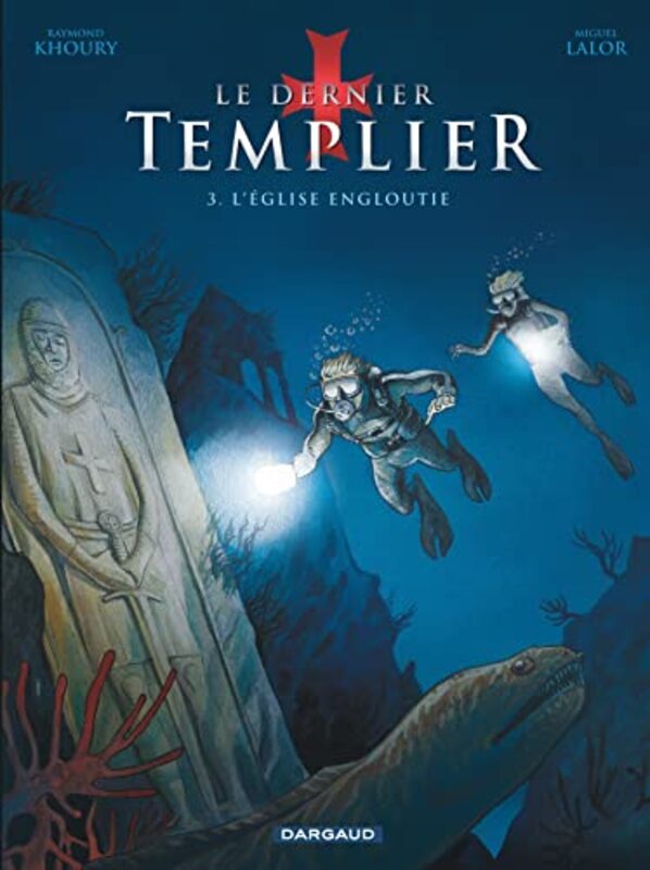 Le dernier Templier, Tome 3 : L'Eglise engloutie,Paperback,By:Raymond Khoury
