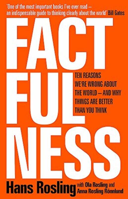 

Factfulness: Ten Reasons We're Wrong About the World - and Why Things Are Better Than You Think, Hardcover Book, By: Hans Rosling