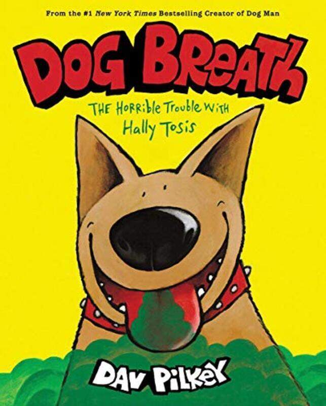 

Dog Breath: The Horrible Trouble with Hally Tosis (NE), Hardcover Book, By: Pilkey Dav