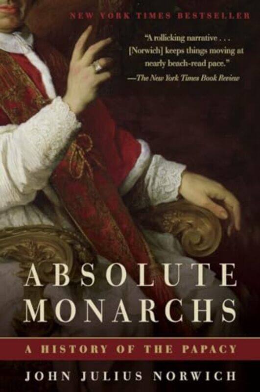 

Absolute Monarchs By Norwich John Julius - Paperback