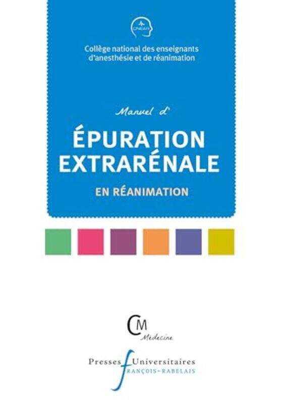 

Manuel Depuration Extrarenale En Reanimation By College National Des Paperback