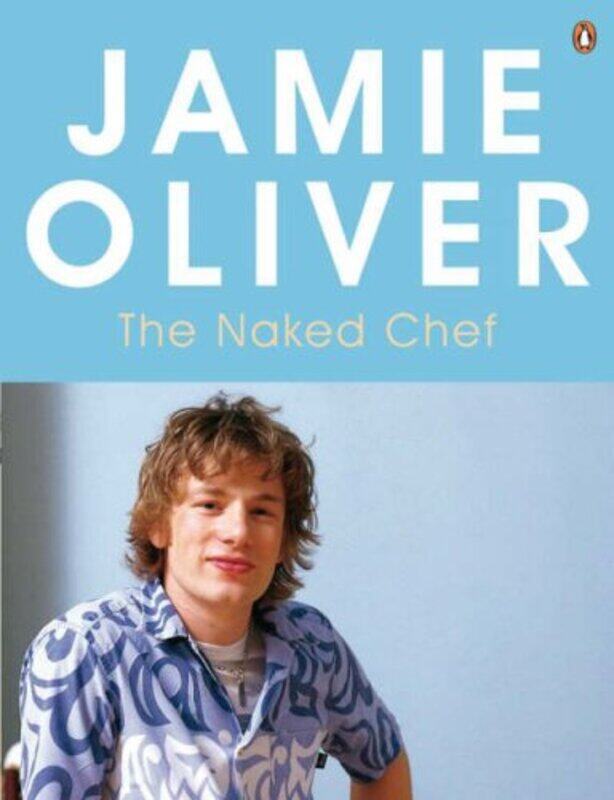 

The Naked Chef, Paperback, By: Jamie Oliver