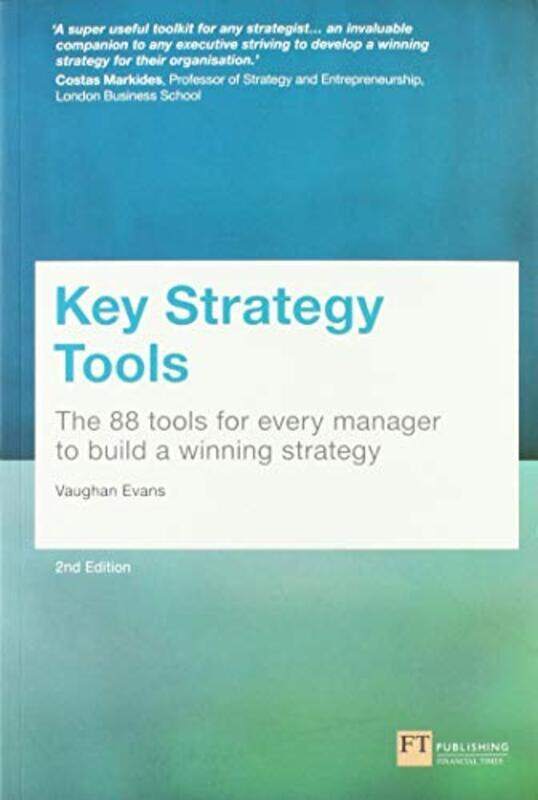 

Key Strategy Tools: 88 Tools for Every Manager to Build a Winning Strategy,Paperback by Evans, Vaughan